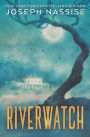 Riverwatch - A Horror Novel
