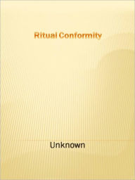 Title: Ritual Conformity, Author: Unknown