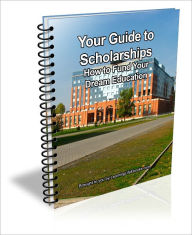 Title: Your Guide to Scholarships: How to Fund Your Dream Education, Author: D.P. Brown