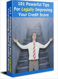 Title: 101 Legitimate Tips for Boosting Your Credit Score, Author: Lou Diamond