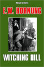 Witching Hill by E.W. Hornung