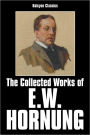 The Collected Works of E.W. Hornung