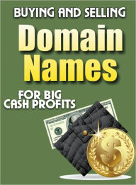 Title: Buying and Selling Domain Names, Author: Lou Diamond
