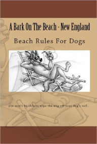 Title: A Bark On The Beach-New England, Author: Doug Gelbert