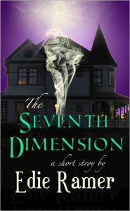 Title: The Seventh Dimension, Author: Edie Ramer