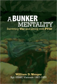 Title: A Bunker Mentality, Author: William Wenger