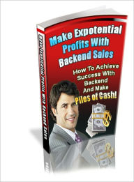 Title: Make Exponential Profits with Backend Sales, Author: Lou Diamond