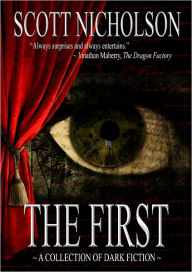 Title: The First, Author: Scott Nicholson