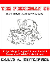 Title: The Freshman 50, Author: Carly A. Heitlinger