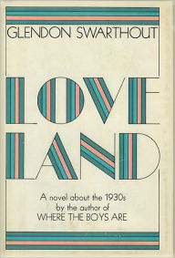 Title: Loveland, Author: Glendon Swarthout