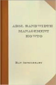 Title: ADSL Bandwidth Management HOWTO, Author: Dan Singletary
