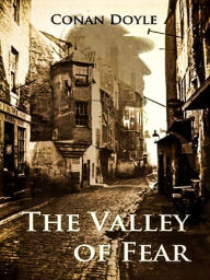 Title: The Valley of Fear, Author: Arthur Conan Doyle