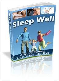 Title: Sleep Well: A Natural Remedy Guide for Healthful Sleep, Author: Lou Diamond