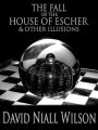 The Fall of the House of Escher & Other Illusions