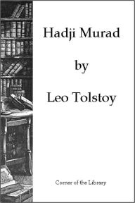 Title: Hadji Murad, Author: Leo Tolstoy