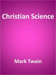 Title: Christian Science, Author: Mark Twain