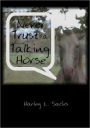 Never Trust a Talking Horse