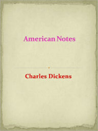 Title: American Notes, Author: Charles Dickens