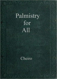 Title: Palmistry for All, Author: Cheiro