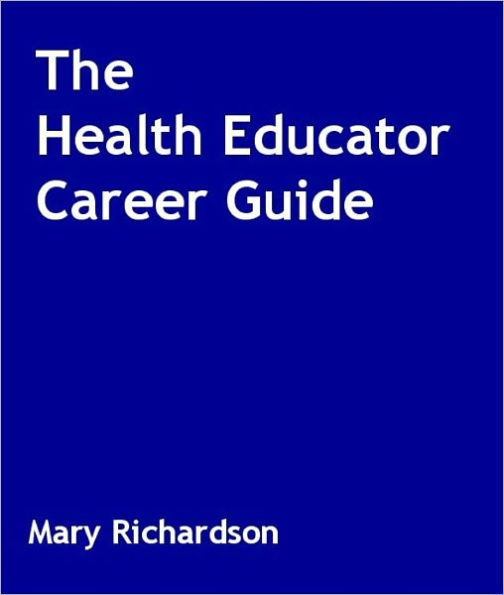 The Health Educator Career Guide