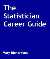 Title: The Statistician Career Guide, Author: Mary Richardson