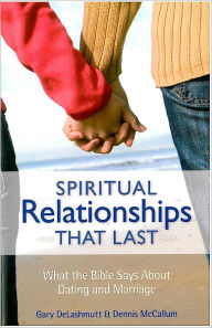 Title: Spiritual Relationships that Last, Author: Dennis McCallum