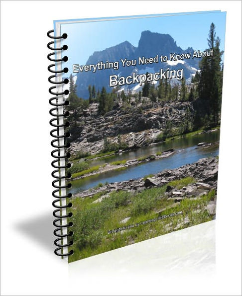Backpacking Essentials: Everything You Need to Know About Backpacking
