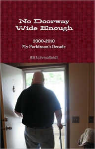 Title: No Doorway Wide Enough, Author: Bill Schmalfeldt