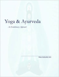 Title: Yoga & Ayurveda, Author: Paul Dugliss