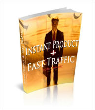 Title: Instant Product + Fast Traffic, Author: Coleman