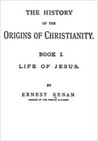 Title: The History of the Origins of Christianity. Book II. The Apostles., Author: Ernest Renan