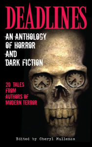 Title: Deadlines: an Anthology of Horror and Dark Fiction, Author: Garry Bushell