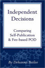 Independent Decisions: Comparing Self-Publication & Fee-Based POD