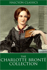 Title: The Collected Works of Charlotte Brontë, Author: Charlotte Brontë