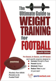 Title: The Ultimate Guide to Weight Training for Football, Author: Rob Price