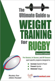 Title: The Ultimate Guide to Weight Training for Rugby, Author: Robert G. Price