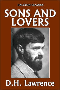 Title: Sons and Lovers by D. H. Lawrence, Author: D. H. Lawrence