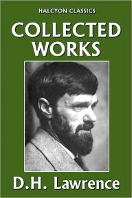 Title: The D. H. Lawrence Collection: 19 Novels and Short Stories, Author: D. H. Lawrence