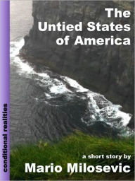 Title: The Untied States of America, Author: Mario Milosevic