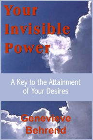 Title: Your Invisible Power, Author: Genevieve Behrend