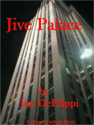 Title: Jive Palace, Author: Jim Defilippi