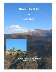 Title: Black Hills Gold, Author: Laife Stoltz