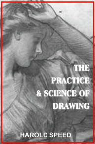 Title: The Practice & Science of Drawing, Author: HAROLD SPEED