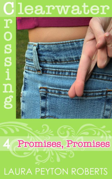 Promises, Promises (Clearwater Crossing Series #4)