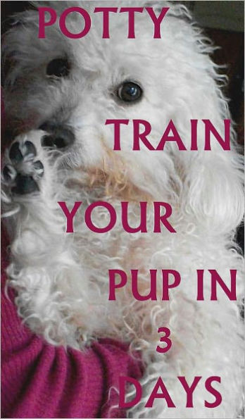 Potty Train Your Pup in 3 Days