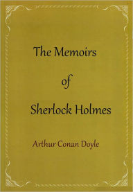 Title: The Memoirs of Sherlock Holmes, Author: Arthur Conan Doyle