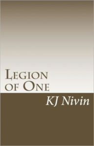 Title: Legion of One - Secrets of the Heart, Author: KJ Nivin