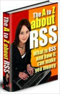 Title: The A to Z About RSS, Author: D Hanesh