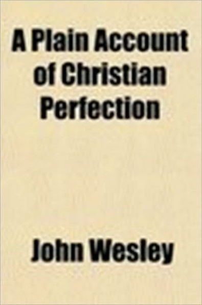 Plain Account of Christian Perfection