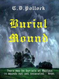 Title: Burial Mound, Author: C.D. Pollock